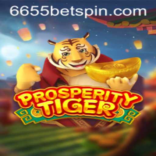 Experience the Thrill of ProsperityTiger: A Glimpse into the Exciting World of 6655BET